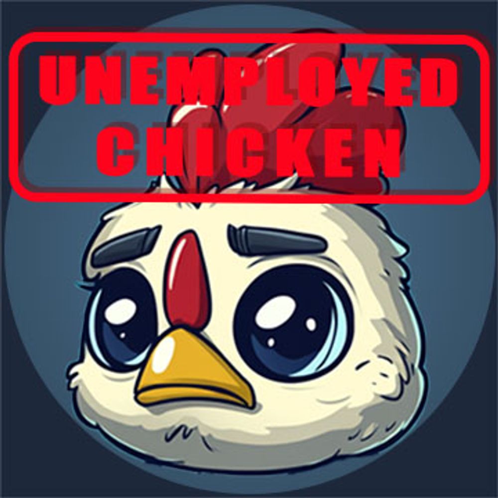 @unemployedchicken.bsky.social avatar
